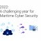 2022: A challenging year for Maritime Cyber Security