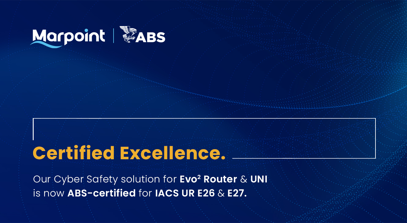 Marpoint Achieves Enhanced Class Approval for Cyber Safety with the Evo2 Router and UNI