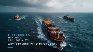 The Future of Maritime Connectivity: Why Diversifying is Crucial